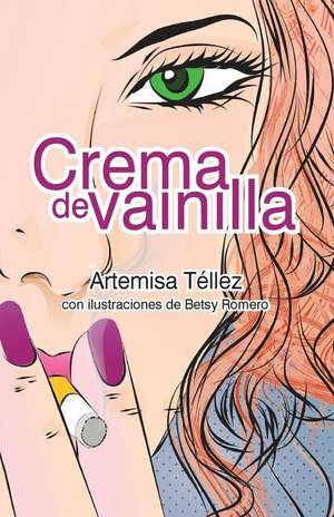 Crema de vainilla de Artemisa Téllez