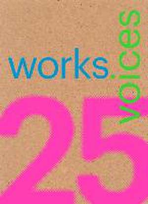 25 Works, 25 Voices de Miquel Adria