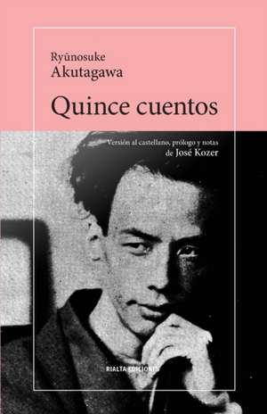 Quince cuentos de Ry¿nosuke Akutagawa