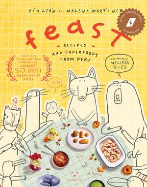 Feast: Recipes and superfoods from Peru de Malena Martinez