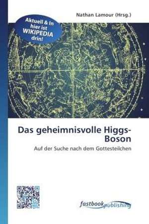 Das geheimnisvolle Higgs-Boson de Nathan Lamour