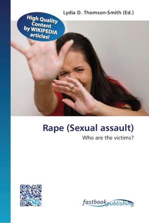 Rape (Sexual assault) de Lydia D Thomson-Smith