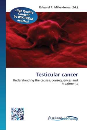 Testicular cancer de Edward R Miller-Jones