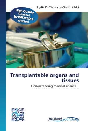 Transplantable organs and tissues de Lydia D. Thomson-Smith