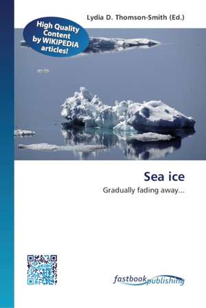 Sea ice de Lydia D Thomson-Smith