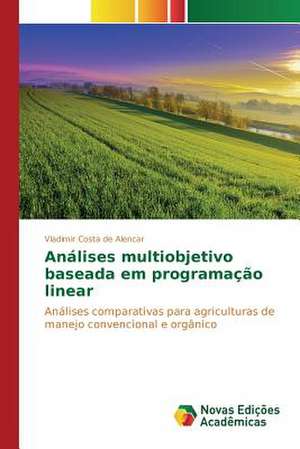 Análises multiobjetivo baseada em programação linear de Vladimir Costa de Alencar