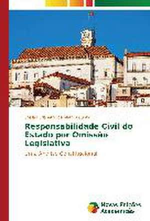 Responsabilidade Civil Do Estado Por Omissao Legislativa: Hollywood Entre a Industria E a Autoria de Stella Furlanetto de Mattos Cunha