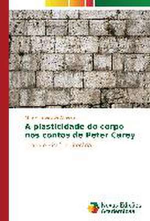 A Plasticidade Do Corpo Nos Contos de Peter Carey: Desafios Do Webjornalismo de Aline Amsberg de Almeida