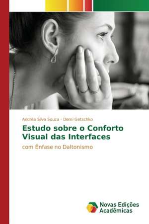 Estudo sobre o Conforto Visual das Interfaces de Andréa Silva Souza