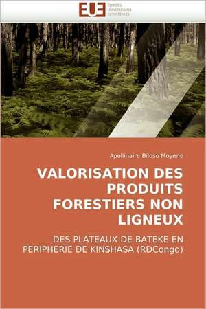 Valorisation Des Produits Forestiers Non Ligneux de Apollinaire Biloso Moyene