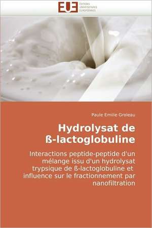 Hydrolysat de ß-lactoglobuline de Paule Emilie Groleau