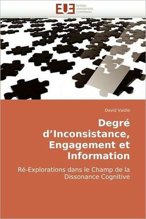 Degré d'Inconsistance, Engagement et Information de David Vaidis