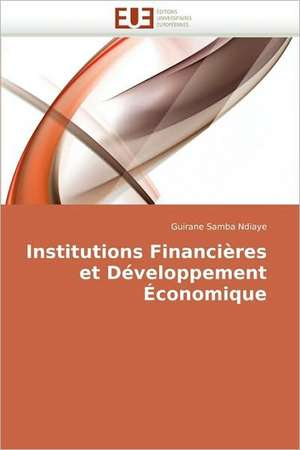 Institutions Financières et Développement Économique de Guirane Samba Ndiaye