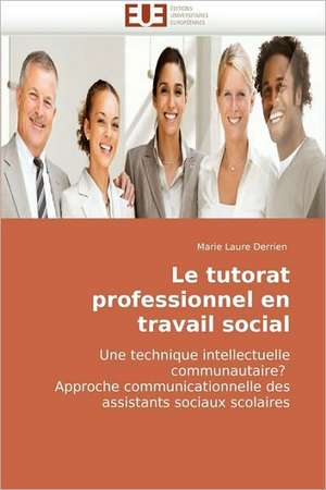 Le tutorat professionnel en travail social de Marie Laure Derrien