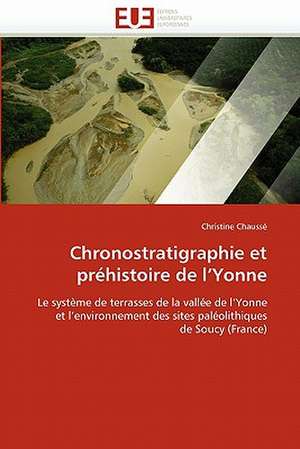 Chronostratigraphie et préhistoire de l'Yonne de Christine Chaussé