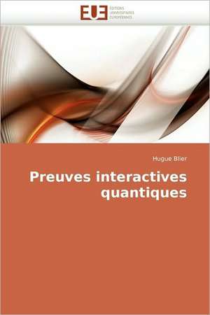 Preuves interactives quantiques de Hugue Blier