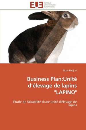 Business Plan: Unite D Elevage de Lapins Lapino de Nizar Hadj ali