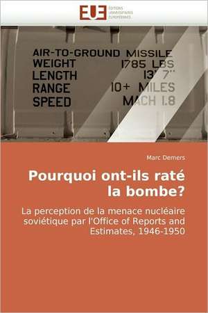 Pourquoi ont-ils raté la bombe? de Marc Demers