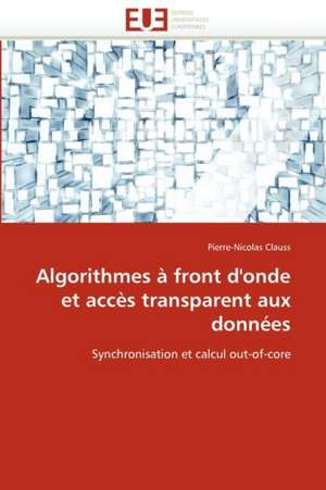 Algorithmes a Front D'Onde Et Acces Transparent Aux Donnees: Une Nouvelle Cible Pour L''Immunotherapie Du Melanome de Pierre-Nicolas Clauss