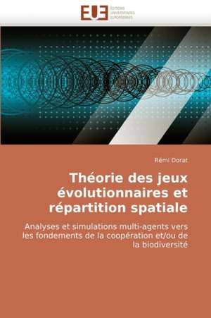 Théorie des jeux évolutionnaires et répartition spatiale de Rémi Dorat