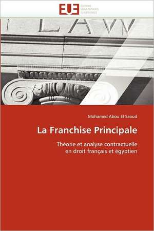 La Franchise Principale de Mohamed Abou El Saoud