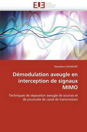 Demodulation Aveugle En Interception de Signaux Mimo: Bases Neurales de Steredenn DAUMONT