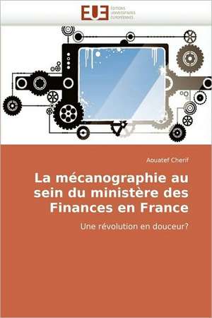 La Mecanographie Au Sein Du Ministere Des Finances En France: Aspects Neurochimiques de Aouatef Cherif