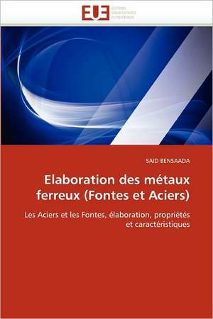 Elaboration des métaux ferreux (Fontes et Aciers) de SAID BENSAADA