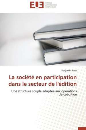 La société en participation dans le secteur de l'édition de Benjamin Joret