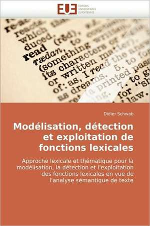 Modélisation, détection et exploitation de fonctions lexicales de Didier Schwab