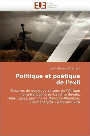 Politique Et Poetique de L'Exil: Representations Phonologiques Utilisees de Judith Sinanga-Ohlmann