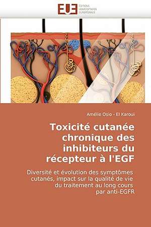 Toxicité cutanée chronique des inhibiteurs du récepteur à l'EGF de Amélie Osio - El Karoui