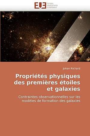 Propriétés physiques des premières étoiles et galaxies de Johan Richard