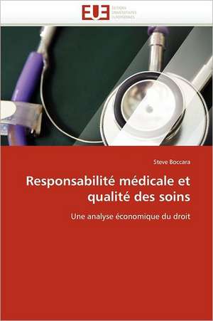 Responsabilité médicale et qualité des soins de Steve Boccara