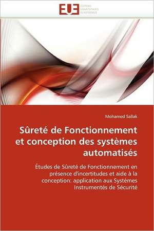 Surete de Fonctionnement Et Conception Des Systemes Automatises de Mohamed Sallak