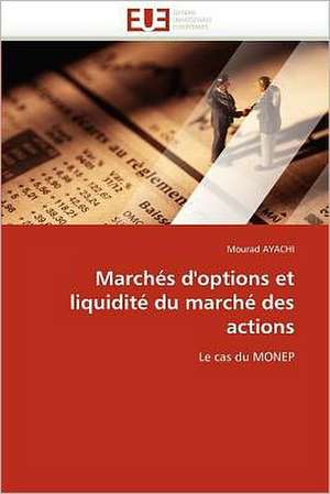 Marchés d'options et liquidité du marché des actions de Mourad AYACHI