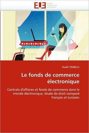 Le fonds de commerce électronique de Riadh TRABELSI