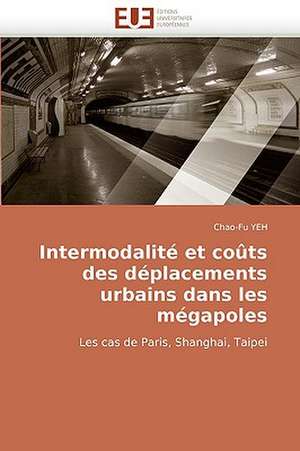 Intermodalité et coûts des déplacements urbains dans les mégapoles de Chao-Fu YEH