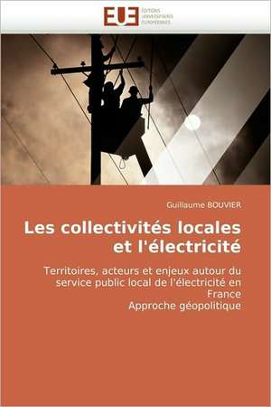 Les collectivités locales et l'électricité de Guillaume BOUVIER