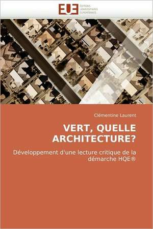 Vert, Quelle Architecture? de Clémentine Laurent