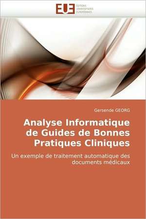 Analyse Informatique de Guides de Bonnes Pratiques Cliniques de Gersende GEORG