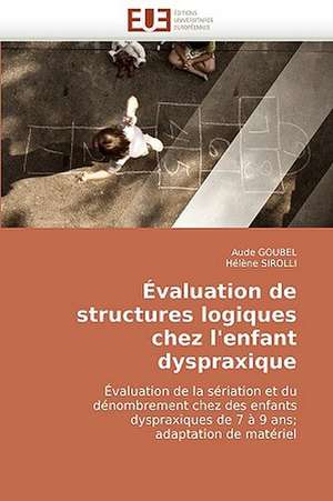 Évaluation de structures logiques chez l'enfant dyspraxique de Aude GOUBEL