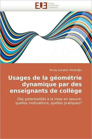 Usages de la géométrie dynamique par des enseignants de collège de Nuray Çalışkan Dedeoğlu