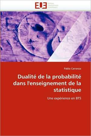 Dualité de la probabilité dans l'enseignement de la statistique de Pablo Carranza