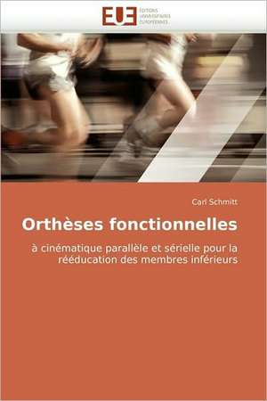 Ortheses Fonctionnelles de Carl Schmitt