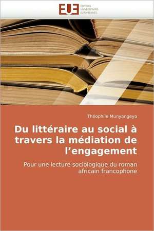 Du littéraire au social à travers la médiation de l'engagement de Théophile Munyangeyo