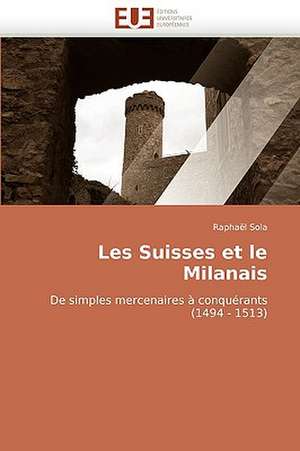 Les Suisses Et Le Milanais: La Douleur Sur Le Ruban de Moebius Du Moi de Raphaël Sola