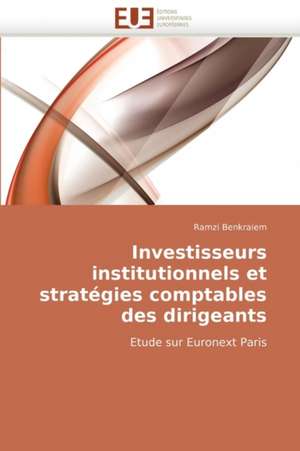 Investisseurs institutionnels et stratégies comptables des dirigeants de Ramzi Benkraiem