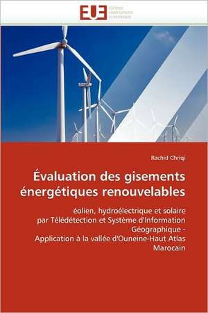 Évaluation des gisements énergétiques renouvelables de Rachid Chriqi