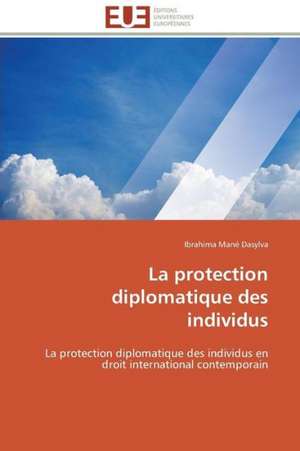 La Protection Diplomatique Des Individus: Bois / Bio-Polymere de Ibrahima Mané Dasylva